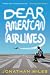 Dear American Airlines: A Novel