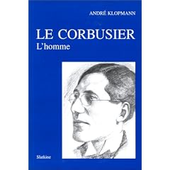 Le Corbusier : L'Homme