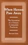 When Heroes Pass Away