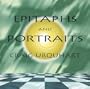 Epitaphs & Portraits