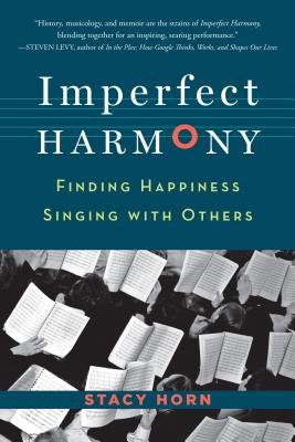 Imperfect Harmony( Finding Happiness Singing with Others)[IMPERFECT HARMONY NEW/E][Paperback]
