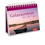 Gelassenheit f�r alle Tage von Kein Autor oder Urheber