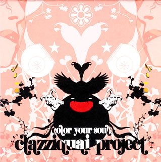 Clazziquai Project - Color Your Soul - Zortam Music