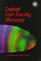 Confocal Laser Scanning Microscopy (Microscopy Handbooks)