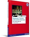 Optionen, Futures und andere Derivate - Das &Uuml;bungsbuch