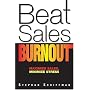 Beat Sales Burnout: Maximize Sales, Minimize Stress