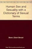 Human sex and sexuality : with a dictionary of sexual terms