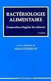 Bact�riologie alimentaire : Compendium d'hygi�ne des aliments