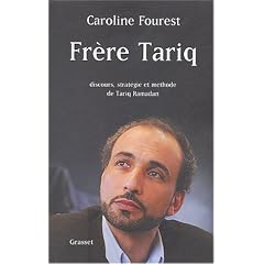 Fr�re Tariq : Discours, strat�gie et m�thode de Tariq Ramadan