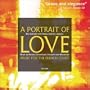 A Portrait of Love: Music for the French Court