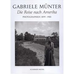 Die Reise nach Amerika: Photographien 1898-1900. Katalog zur Ausstellung im Lenbachhaus M�nchen