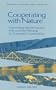 Cooperating with Nature: Confronting Natural Hazards with Land-Use Planning for Sustainable Communities (<i>Natural Hazards and Disasters: Reducing ... in a Hazardous World</i>: A Series)