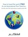 How to travel the world FREE. As an International Tour Director&copy;: Around the world for FREE A step-by-step guide in travelling the world for FREE