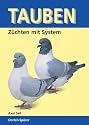Tauben. Züchten mit System