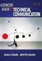 A Concise Guide to Technical Communication, Second Edition