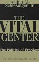 The Vital Center: The Politics of Freedom