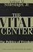 The Vital Center: The Politics of Freedom