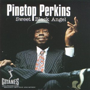 Pinetop Perkins - Sweet Black Angel - Zortam Music