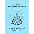 Mystik. Das letzte Geheimnis der Welt: Der Weg zum unsterblichen Selbst