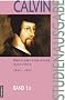 Calvin-Studienausgabe: Studienausgabe, 10 Bde., Bd.1/2, Reformatorische Anf�nge (1533-1541)