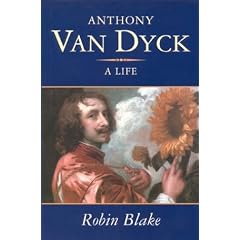 Anthony Van Dyck: A Life