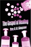 The Gospel of Healing (Holy Spirit Christian Classics)