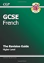 GCSE French Revision Guide - Higher (Gcse Modern Languages)