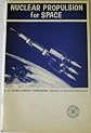 Nuclear Propulsion for Space