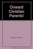Onward, Christian parents!