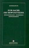 Zur Sache des Bewusstseins: Ph&auml;nomenologie - Buddhismus - Konfuzianismus - Liangkang Ni