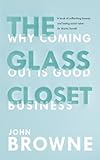 The glass closet : why coming out is good business