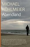 Abendland: Roman - Michael K&ouml;hlmeier