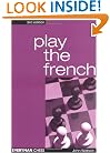 Play the French, 3rd (Cadogan Chess Books)