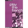 Play the French (Cadogan Chess Books)