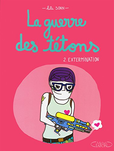 La guerre des tétons - tome 2 Extermination La guerre des tétons - tome 2 Extermination