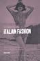 Reconstructing Italian Fashion: America and the Development of the Italian Fashion Industry (Dress, Body, Culture)