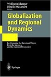 Globalization and Regional Dynamics: East Asia and the European Union from the Japanese and the German Perspective