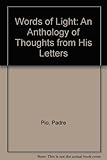 Words of light : an anthology of thoughts from Padre Pio's letters