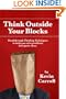 Think Outside Your Blocks: Breakthrough Thinking Techniques To Help You Solve Problems And Ignite Ideas