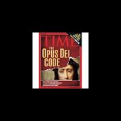 The Ways of Opus Dei: Time Magazine Cover Story | [David van Biema]