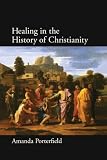 ISBN 9780199729944 product image for Healing in the History of Christianity | upcitemdb.com