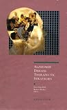 Alzheimer Disease: Therapeutic Strategies Alzheimer Disease: Therapeutic Strategies