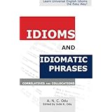 idioms and idiomatic phrases correlatives and collocations