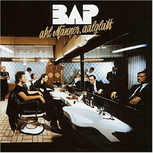 Bap - Ahl Maenner Aalglatt - Zortam Music