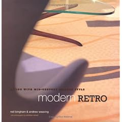 Modern Retro : Living With Mid-Century Modern Style (US version)