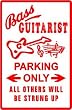 BASS GUITARIST PARKING sign st music instru