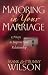 Majoring in Your Marriage: 12 Ways to Improve Your Relationship