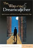 Review Novalis  / The Way of the Dreamcatcher: Spirit Lessons with Robert Lax: Poet, Peacemaker, Sage (Contemporary Pastoral and Spiritual Books)