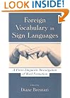 Foreign Vocabulary in Sign Languages: A Cross-Linguistic Investigation of Word Formation