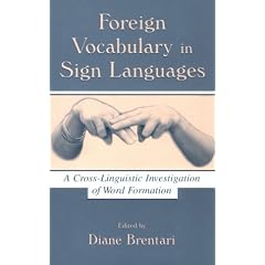 Foreign Vocabulary in Sign Languages: A Cross-linguistic Investigation of Word Formation